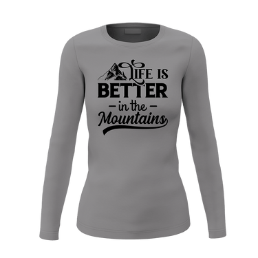 Hiking Life Is Better In The Mountains Women Long Sleeve Shirt
